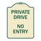 Signmission Designer Series-Private Drive No Entry Sign Tan & Green Heavy-Gauge Alum, 24" x 18", TG-1824-9932 A-DES-TG-1824-9932 - alternate 1